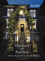 Comprar Libro How To Do Christmas With Paul Dart - Dart, Paul