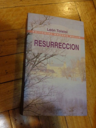 León Tolstoi. Resurrección. Editorial Andrés Bello&-.