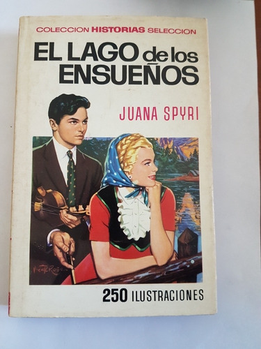 El Lago De Los Ensueños Spyri Juana  250 Ilustraciones Comic