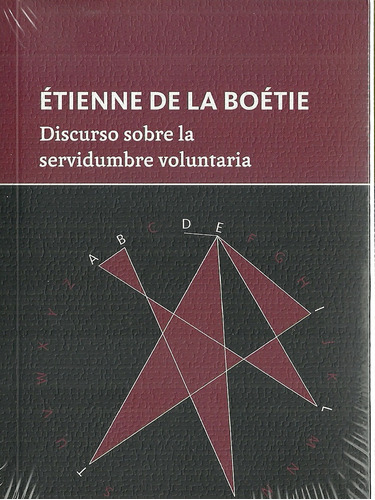 Discurso Sobre La Servidumbre Voluntaria - Étienne De La Boé