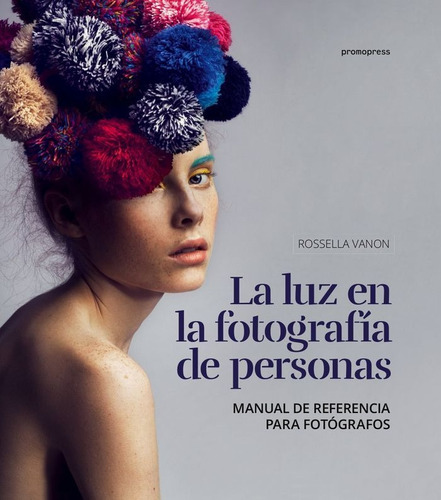 Luz En La Fotografia De Personas,la - Vanon,rossella