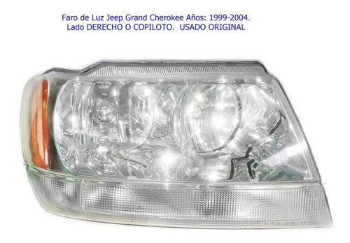 Faro Derecho Jeep Grand Cherokee Años: 99 Al 04. Original 