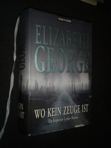 Wo Kein Zeuge Ist Elizabeth George