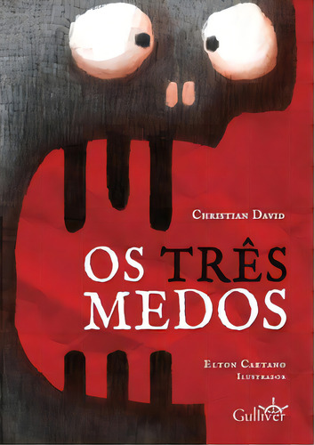 Os Três Medos, De David, Christian. Editora Gulliver, Capa Mole Em Português