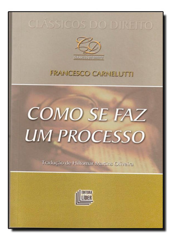 Como Se Faz Um Processo, de FRANCESCO CARNELUTTI. Editora LIDER - ZEUS, capa mole em português