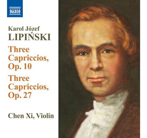 Three Caprices Op  10   27 - Lipinski Karol Jozef (cd) 