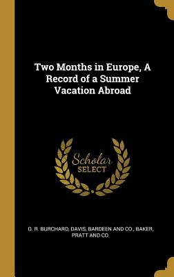 Libro Two Months In Europe, A Record Of A Summer Vacation...