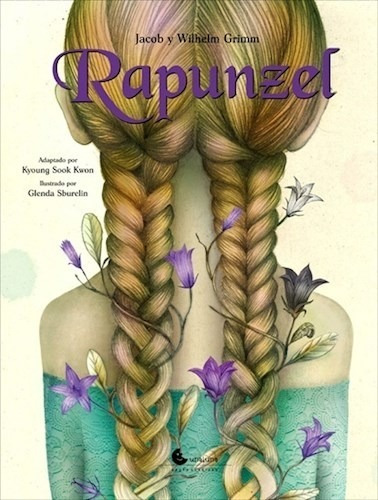 ** Rapunzel ** Jacob Y Wilhelm Grimm Glenda Sburelin