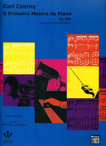 O primeiro mestre de Piano - Op. 599: Cem estudos diários, de Czerny, Carl. Editora Irmãos Vitale Editores Ltda, capa mole em português, 1965