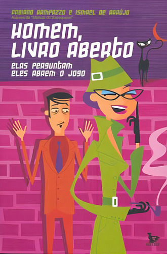 Homem, Livro Aberto: Elas Perguntam Eles Abrem O Jogo, De Rampazzo, Fabiano., Vol. 1. Editorial Matrix, Capa Mole, Edição 1900-01-01 00:00:00 Em Português