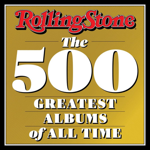 Rolling Stone: Los 500 Mejores Álbumes Todos Tiempos