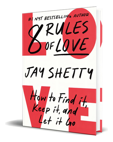 8 Rules of Love, de Jay Shetty. Editorial Simon & Schuster, tapa blanda en inglés, 2023