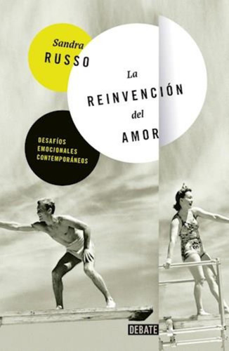 La Reinvencion Del Amor - Sandra Russo * Sudamericana