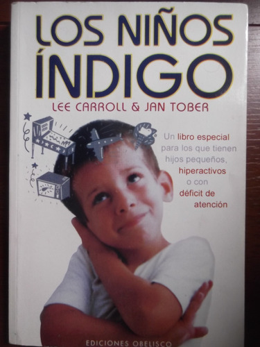 Los Niños Indigo Lee Carroll & Jan Tober Obelisco