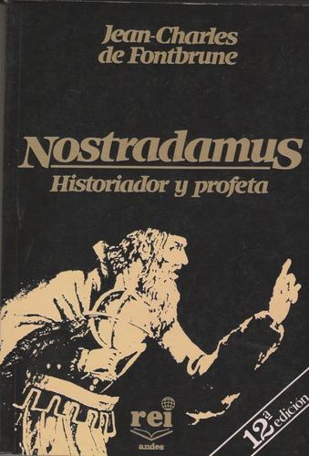 Nostradamus Historiador Y Profeta Jean-charles