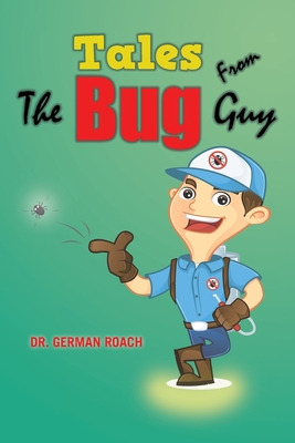 Libro Tales From The Bug Guy - Roach, German