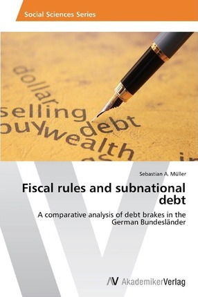 Libro Fiscal Rules And Subnational Debt - Sebastian A Mul...