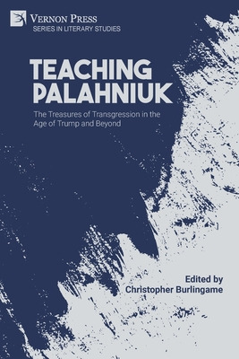 Libro Teaching Palahniuk: The Treasures Of Transgression ...