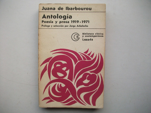 Antología - Poesía Y Prosa - Juana De Ibarbourou - Losada