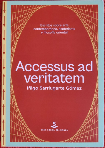 Accessus Ad Veritatem. Iñigo Sarriugarte Gómez.