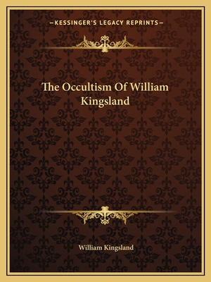 Libro The Occultism Of William Kingsland - Kingsland, Wil...