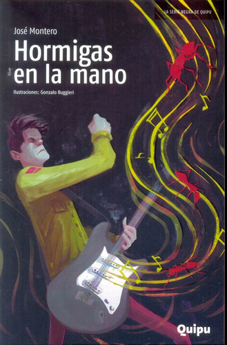 Hormigas en la mano, de Montero, Jose. Editorial Quipu, tapa blanda, edición 1 en español, 2015