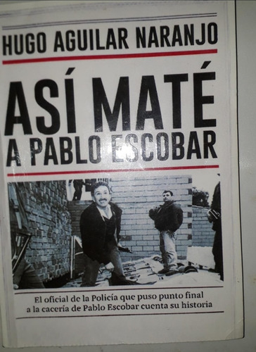 Asi Mate A Pablo Escobar