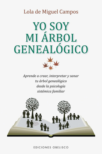 Yo Soy Mi Arbol Genealogico - Lola De Miguel Campos