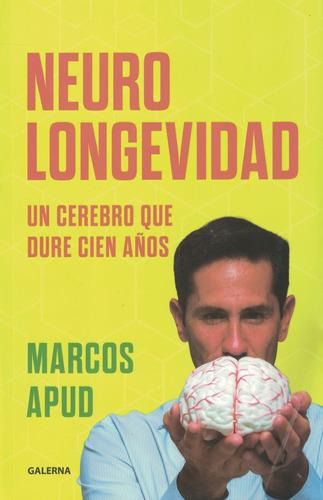 Neurolongevidad Un Cerebro Que Dure Cien Años