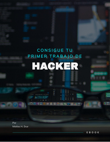 Ebook Consigue Tu Primer Trabajo De Hacker