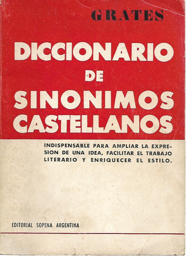 Diccionario De Sinonimos Castellanos - Grates -indispensable