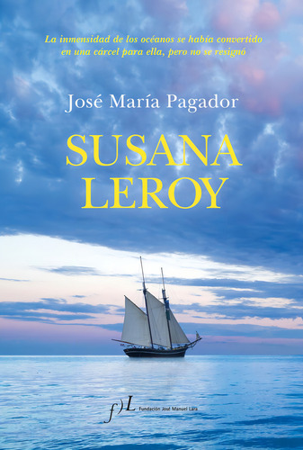 Susana Leroy, De Jose Maria Pagador. Editorial Fundacion Jose Manuel Lara En Español