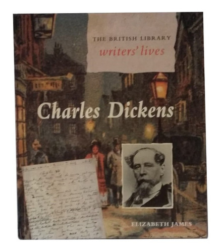 Charles Dickens, Writer's Lives, De Elizabeth James, Inglés