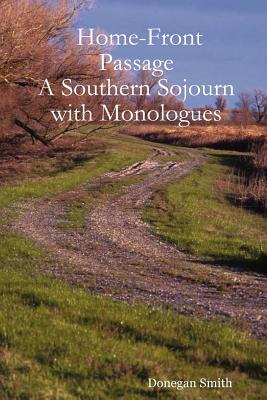 Libro Home-front Passage: A Southern Sojourn With Monolog...