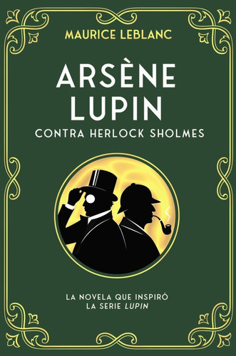 Arsene Lupin Contra Herlock Sholmes - Leblanc Maurice