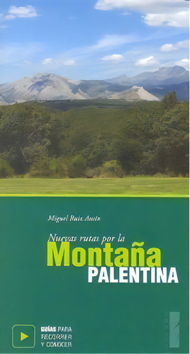 Nuevas Rutas Por La Montaãâ±a Palentina, De Ruiz Ausín, Miguel. Editorial Ediciones Cálamo, Tapa Blanda En Español