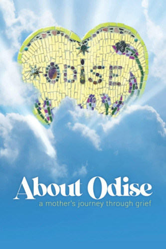 Libro: En Ingles About Odise A Mothers Journey Through Grie
