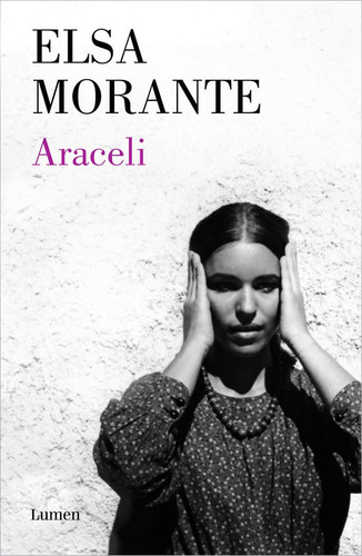 Araceli - Elsa Morante, De Elsa Morante. Editorial Lumen En Español