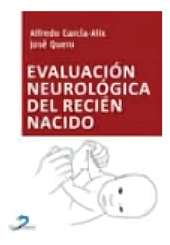 Evaluacion Neurologica Del Recien Nacido, De Garcia Alix, Alfredo. Editorial Diaz De Santos, Tapa Blanda En Español