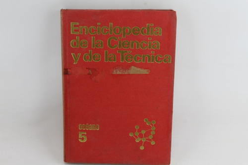 L4108 Enciclopedia De La Ciencia Y De La Tecnica Tomo 5