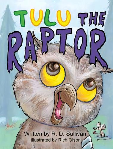 Tulu The Raptor, De Sullivan, R. D.. Editorial Lightning Source Inc, Tapa Dura En Inglés