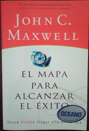 El Mapa Para Alcanzar El Éxito - John Maxwell