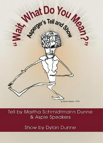 ''wait, What Do You Mean?'', De Martha Schmidtmann Dunne. Editorial Xlibris Corporation, Tapa Dura En Inglés