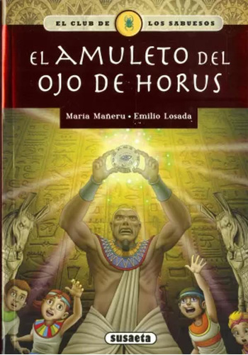 El Amuleto Del Ojo De Horus - Mañeru Cámara, María  - *