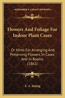 Libro Flowers And Foliage For Indoor Plant Cases: Or Hint...