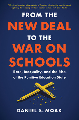 Libro From The New Deal To The War On Schools: Race, Ineq...
