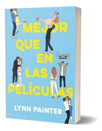 Mejor Que En Las Peliculas - Lynn Painter