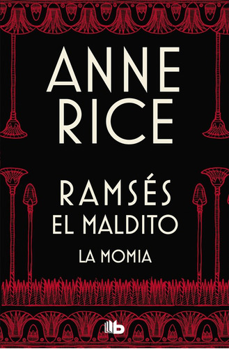 Ramsés El Maldito 1 - La momia, de Rice, Anne. Serie B de Bolsillo, vol. 1. Editorial B de Bolsillo, tapa blanda en español, 2019