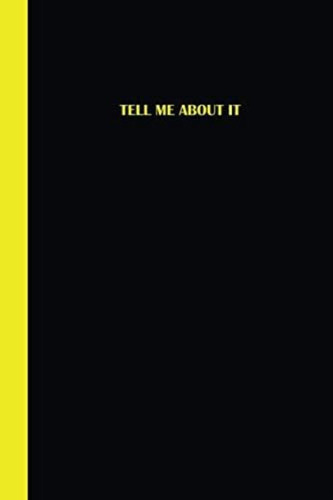 Libro: Sketchbook: Tell Me About It (black And Yellow) 6x9 -