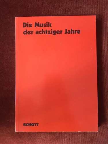 Die Musik Der Achtziger Jahre Livre Sur Musique -ekkehard -z